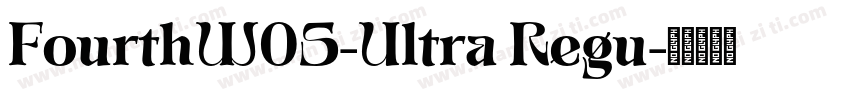 FourthW05-Ultra Regu字体转换
